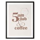 Plakat 5 am Club & Coffee | Kaffeslogan til café og køkken