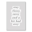 Billede Stay Classy Sassy and a Bit Bad Assy - Wilson – print på aluminium (Alu-Dibond)