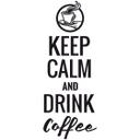 Wallsticker -  Keep calm and Drink Coffee