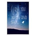 Poster - I love you to the Moon and back