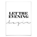 Póster - Let the evening be-gin