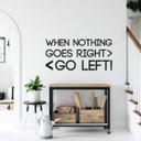 Wallsticker -  When nothing goes right...