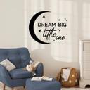 Wallsticker Dream Big Little One with Moon and Stars