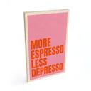 Billede af træ Mere espresso mindre depresso - Fritsch