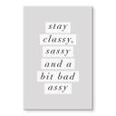 Akrylbillede Stay Classy Sassy and a Bit Bad Assy - Wilson