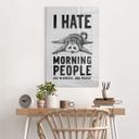 Akrylbillede I hate morning people - Magnusson