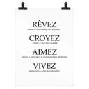 Póster Rêvez croyez aimez vivez