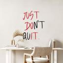Wallsticker - Just Don't Quit - 2-farvet