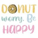 Sicker mural Donut worry. Be happy