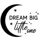 Wallsticker Dream Big Little One with Moon and Stars