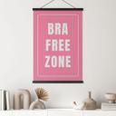 Tekstil plakat Bra Free Zone - Fritsch