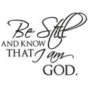 Be still and know