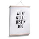 Plakat - What would Justin do?