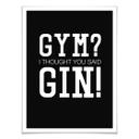 Plakat - Gym? I thought you said Gin!