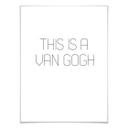 Póster Esto es un Van Gogh