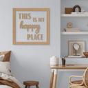 Letra decorativa con marco - this is my happy place - MDF nature