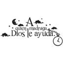 A quien madruga dios le ayuda.