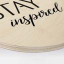 Cuadro de madera Stay inspired - Redondo