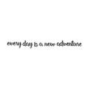 MDF-dekoration Every day is a new adventure