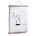 Poster Be Bold or Italic...