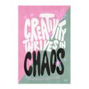 Póster de tela La creatividad prospera en el caos - Bloom