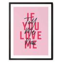 Plakat Kerr-Dineen - If you love me, tell me now