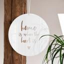 Akrylglasbillede, vinduesbillede til at hænge op Home is where the heart is - Round