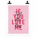 Plakat Kerr-Dineen - If you love me, tell me now