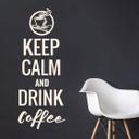 Wallsticker -  Keep calm and Drink Coffee