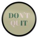 Plakat Don't Quit Do it