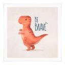 Póster Dino Be Brave - T-Rex - Tunaboylu - Cuadrado