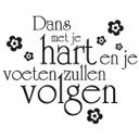 Muursticker Dans met je hart en je voeten zullen volgen