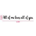 Decoración acrílica Letras 3D All of me loves all of you