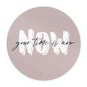 Plakat Your time is now