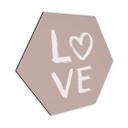 Hexagon Dibond Eleonora - Love