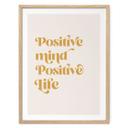 Plakat med ordsprog Positivt sind - positivt liv - KsanaKalpa