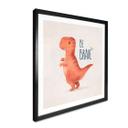 Póster Dino Be Brave - T-Rex - Tunaboylu - Cuadrado