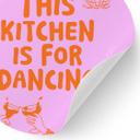 Wallsticker This kitchen is for dancing - Ohkimiko - Rund