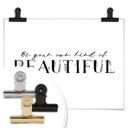Plakat - Be your own kind if beautiful
