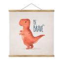 Póster de tela Dino Be Brave - T-Rex - Tunaboylu - Cuadrado