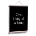 Plakat - One thing at a time