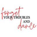 Sticker mural Forget your troubles and dance