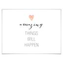Plakat - Confetti & Cream - Amazing things will happen