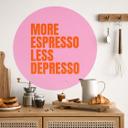 Wallsticker Mere espresso mindre depresso - Fritsch - Rund