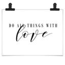Plakat - Do all things with love