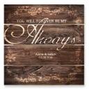 Cuadro de madera + texto personalizado - You will be forever my Always - 40x41,5 cm