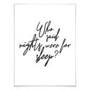 Plakat - Who said nights were for sleeps?