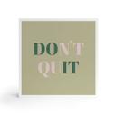 Træ dekoration blok Don't Quit Do it