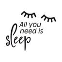 Muursticker All you need is sleep
