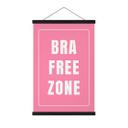 Tekstil plakat Bra Free Zone - Fritsch